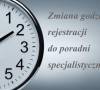 Miniatura aktualności - Zmiana godzin rejestracji do poradni specjalistycznych