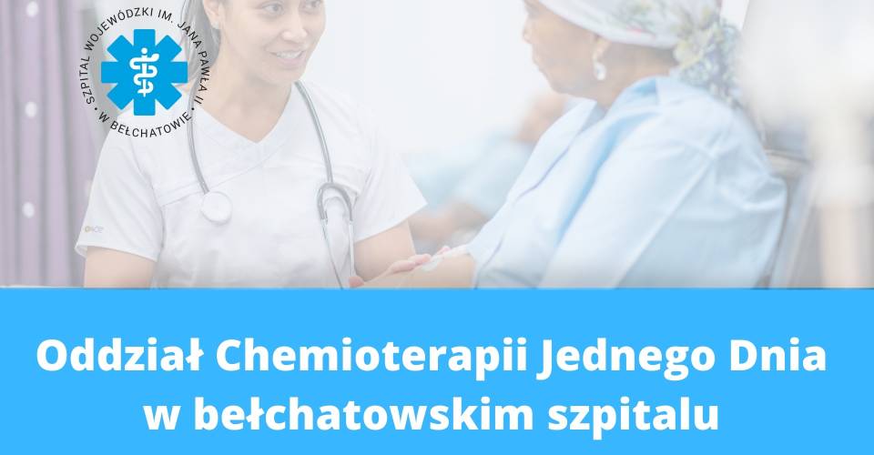Oddział Chemioterapii Jednego Dnia w bełchatowskim szpitalu