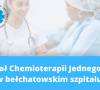 Miniatura aktualności - Oddział Chemioterapii Jednego Dnia w bełchatowskim szpitalu
